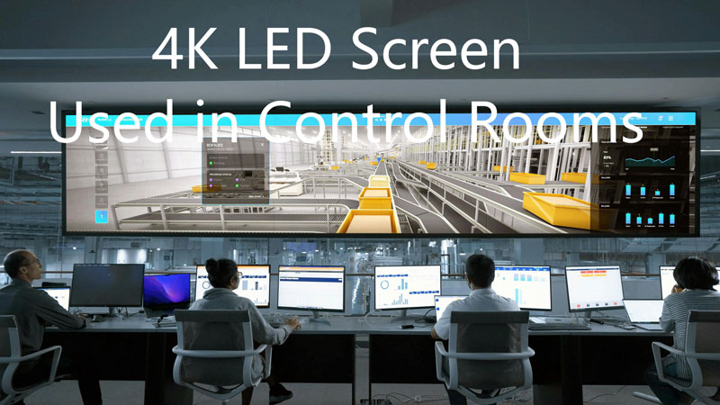 4K LED Display in Control Rooms