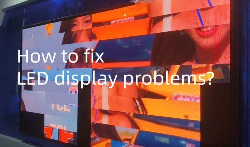 Step by Step Troubleshootingfor LED Display Not Working